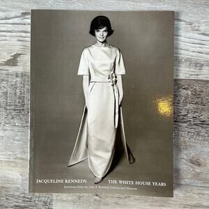 Jacqueline Kennedy White House Years Softcover Fashion Museum Book